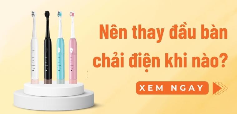 Nên thay đầu bàn chải điện khi nào? Hướng dẫn cách thay đầu bàn chải đơn giản, nhanh chóng