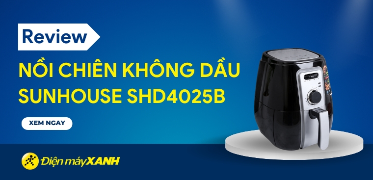 Review nồi chiên không dầu Sunhouse SHD4025B có gì nổi bật?