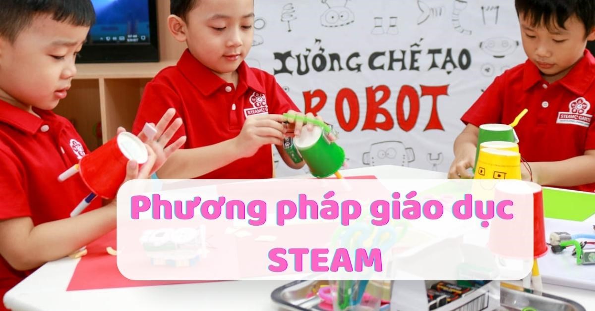 Phương pháp STEAM trong giáo dục mầm non: Những điều ba mẹ nên biết