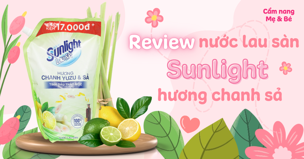 Review nước lau sàn Sunlight hương chanh yuzu và sả có tốt không? Mua ở đâu? Giá bao nhiêu