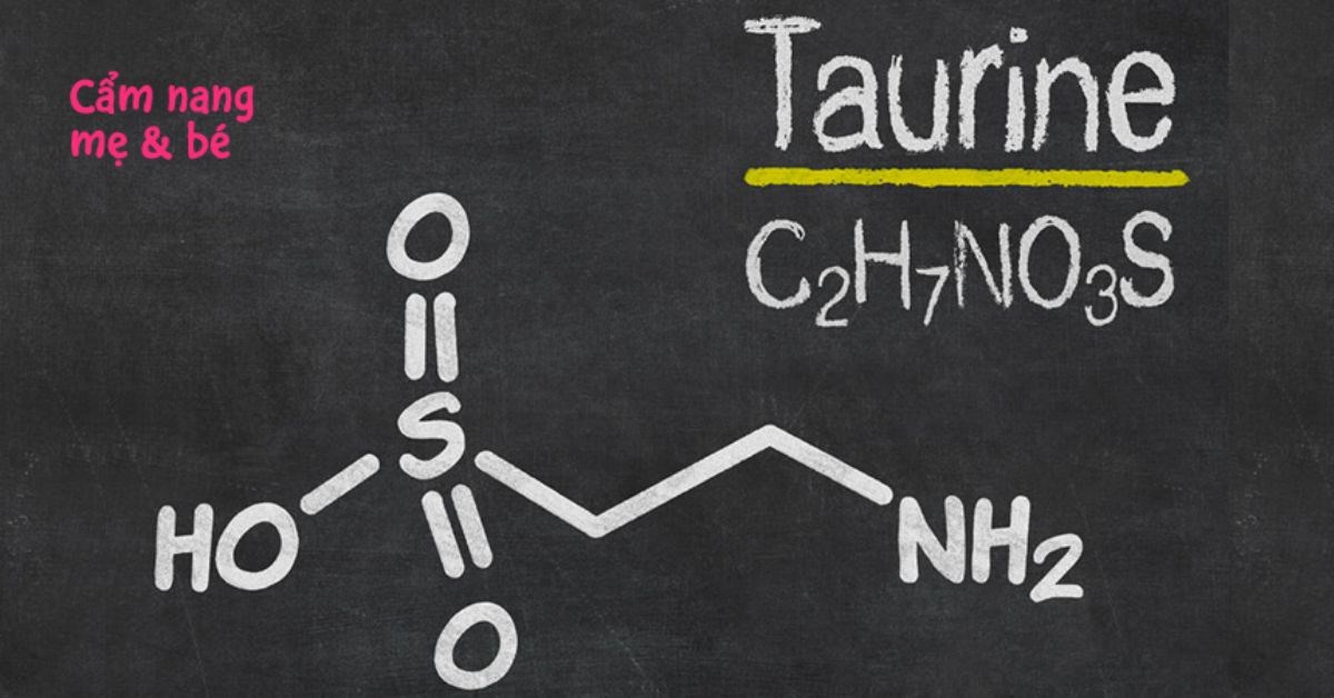Taurine là gì? Lợi ích và cách sử dụng Taurine tốt cho sức khoẻ