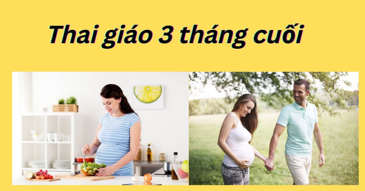 "Chạy nước rút" hiệu quả với bí quyết thai giáo 3 tháng cuối