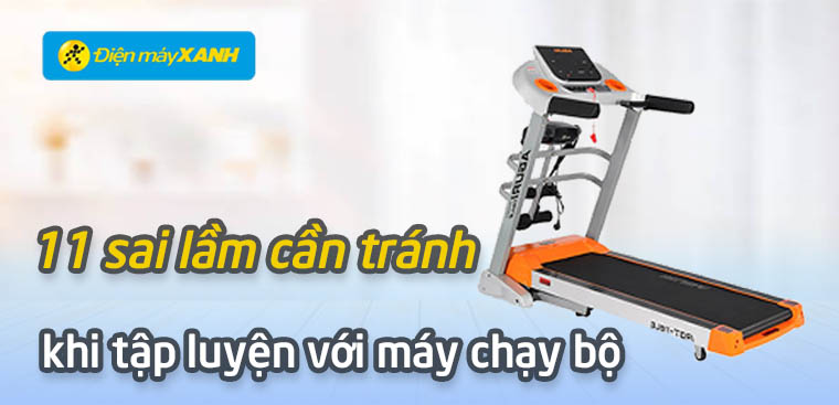 11 sai lầm cần tránh khi tập luyện với máy chạy bộ