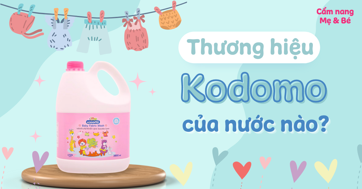 Thương hiệu nước giặt Kodomo của nước nào? Có tốt cho bé không?