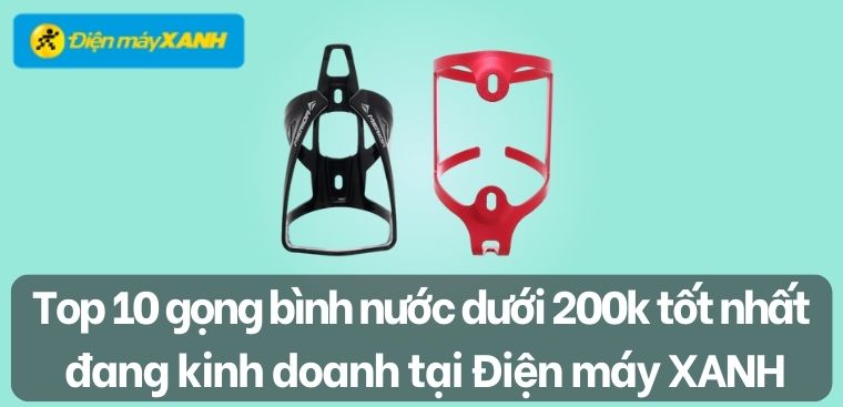 Top 10 gọng bình nước giá rẻ dưới 200k tốt nhất đang kinh doanh tại Điện máy XANH