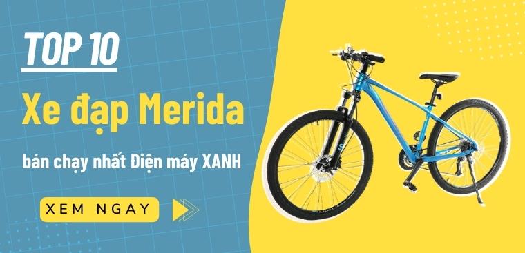 Top 10 xe đạp Merida bán chạy nhất Điện máy XANH