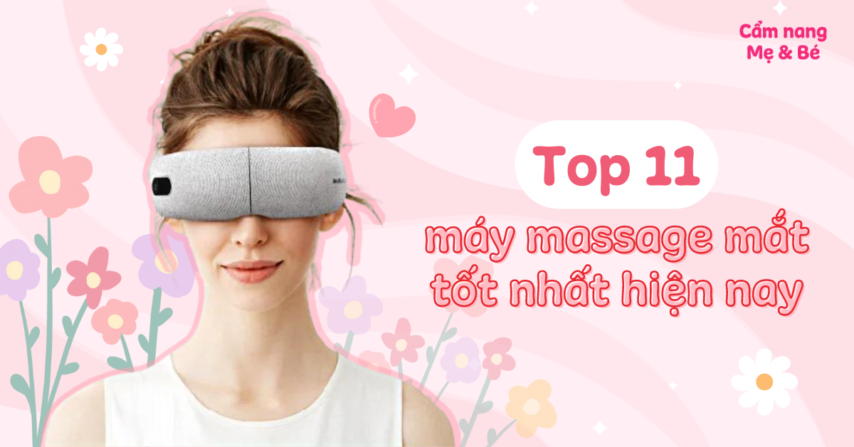 Top 11 máy massage mắt tốt hiện nay được phái đẹp tin dùng