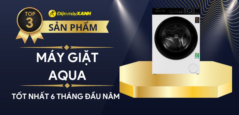 Top 3 máy giặt Aqua bán chạy nhất 6 tháng đầu năm 2023 tại Kinh Nghiệm Hay