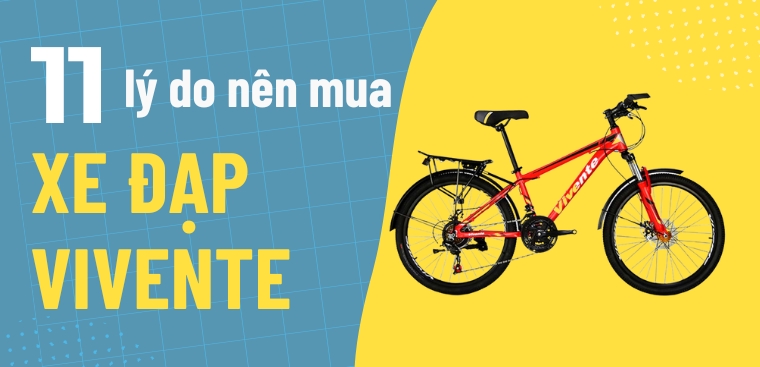 11 lý do nên mua xe đạp Vivente để chinh phục mọi cung đường