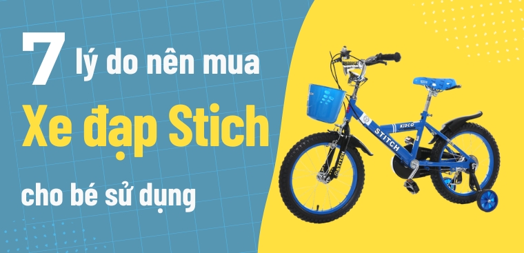 7 lý do phụ huynh nên mua xe đạp Stitch cho con