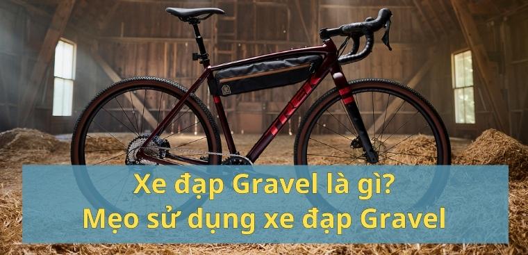 Xe đạp Gravel là gì? Mẹo sử dụng xe đạp Gravel an toàn