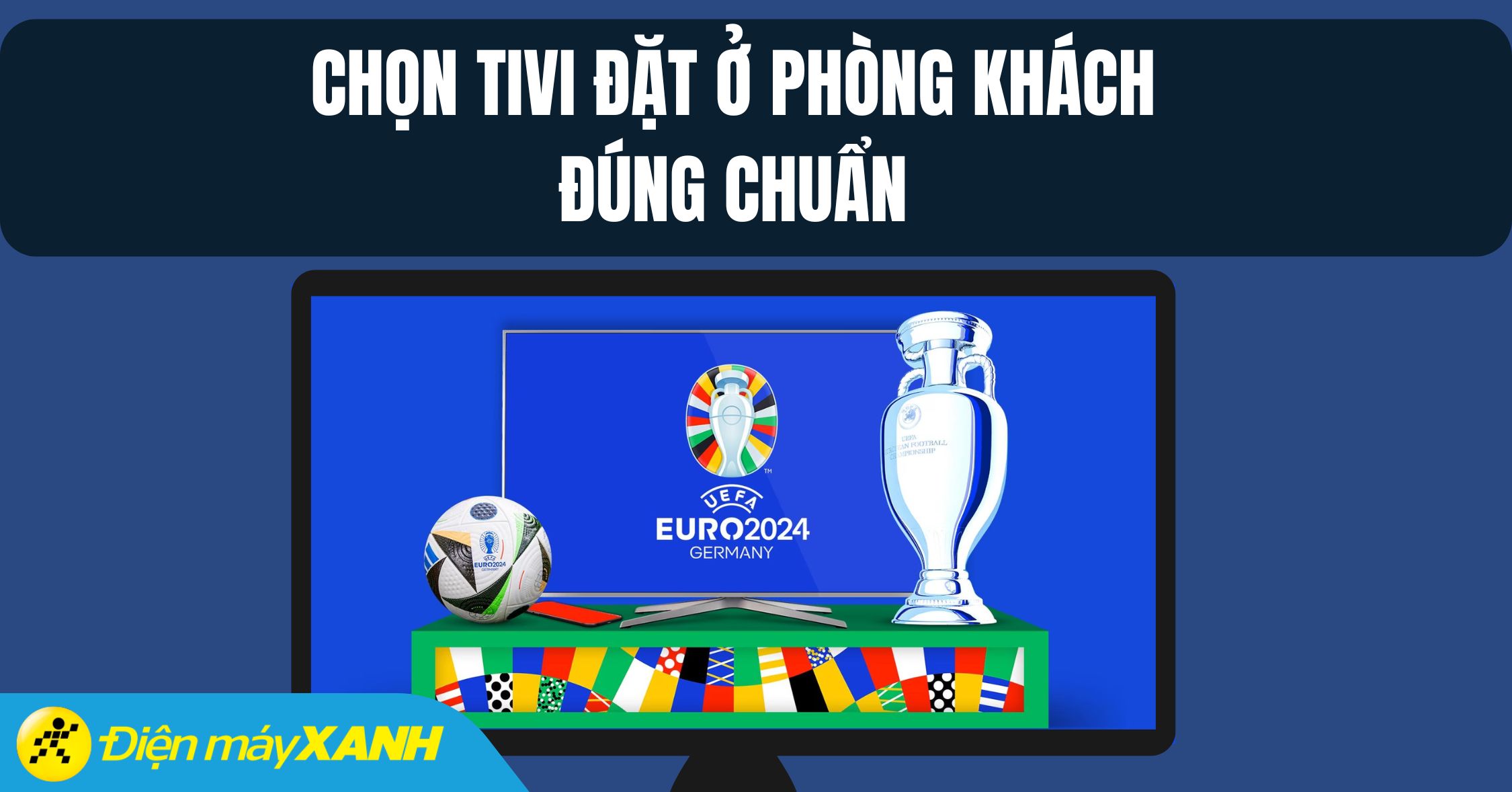 Cách chọn mua tivi cho phòng khách xem bóng đá phù hợp cho gia đình