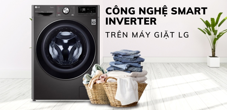 Công nghệ Smart Inverter trên máy giặt LG là gì?