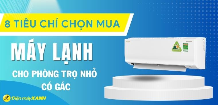 8 tiêu chí chọn mua máy lạnh phù hợp cho phòng trọ nhỏ có gác