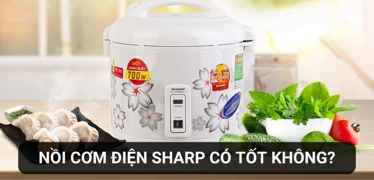 Nồi cơm điện Sharp là của nước nào? Có tốt không? Có nên mua không?