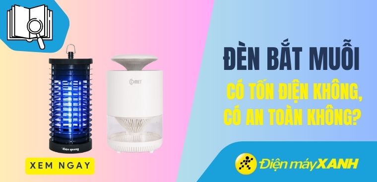 Ánh sáng đèn bắt muỗi có hại không? Đèn bắt muỗi tốn điện không?