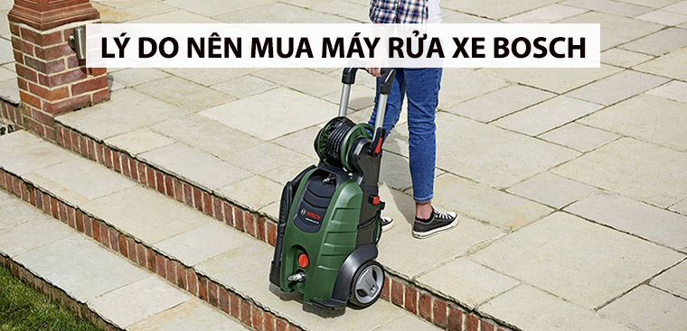 7 lý do nên mua máy rửa xe Bosch tốt nhất cho gia đình