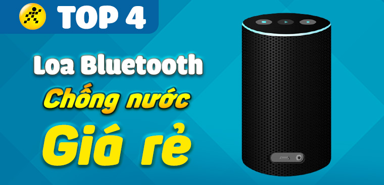 Top 4 loa bluetooth chống nước giá rẻ, đáng mua tại Kinh Nghiệm Hay