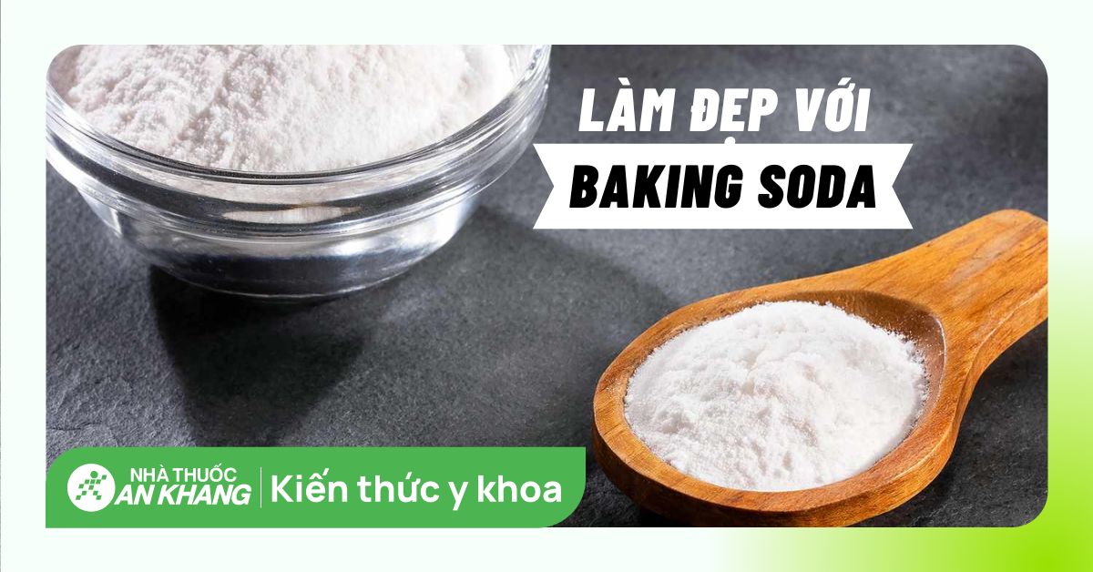 Bất ngờ với 15 cách làm đẹp bằng baking soda