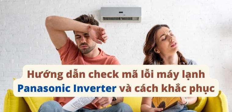 Hướng dẫn check mã lỗi trên máy lạnh Panasonic Inverter và cách khắc phục