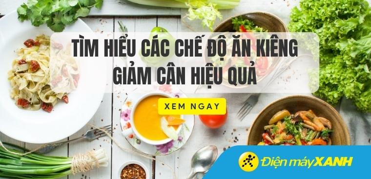Tìm hiểu các chế độ ăn kiêng giảm cân hiệu quả bạn nên biết