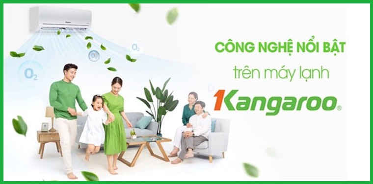 Tổng hợp các công nghệ và tính năng nổi bật trên máy lạnh của hãng Kangaroo