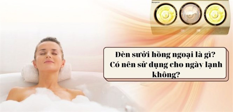 Đèn sưởi hồng ngoại là gì? Có nên sử dụng cho ngày lạnh không?