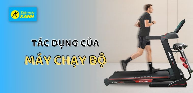 17 tác dụng tuyệt vời của máy chạy bộ đối với tập luyện và sức khỏe