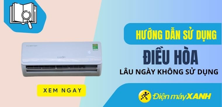 Mẹo bảo quản máy lạnh lâu ngày không sử dụng