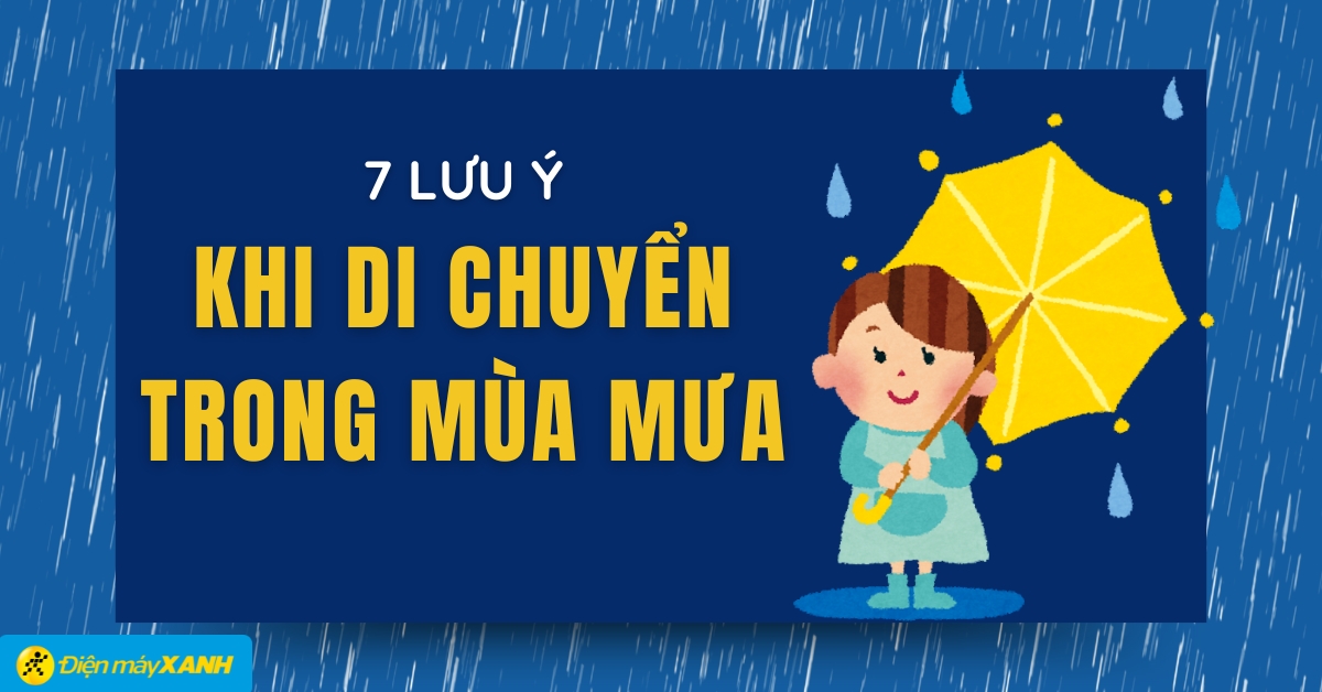 7 lưu ý khi di chuyển trong mùa mưa để đảm bảo an toàn cho mọi người