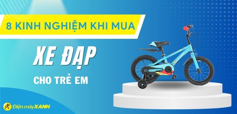 8 kinh nghiệm cần có khi mua xe đạp cho trẻ em