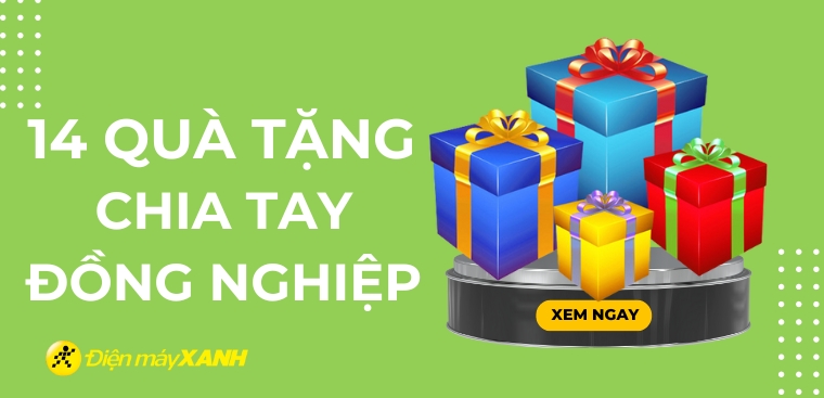 14 quà tặng chia tay đồng nghiệp thú vị, độc đáo và ý nghĩa nhất