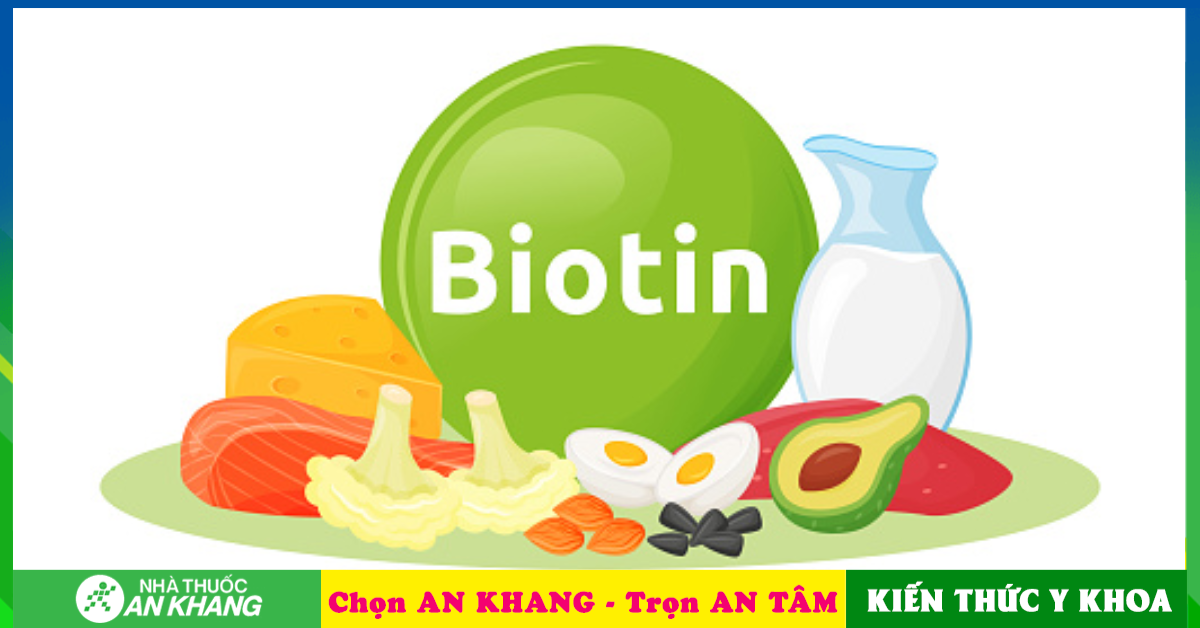 Biotin là gì? Cách sử dụng trị rụng tóc HIỆU QUẢ, NHANH và lưu ý