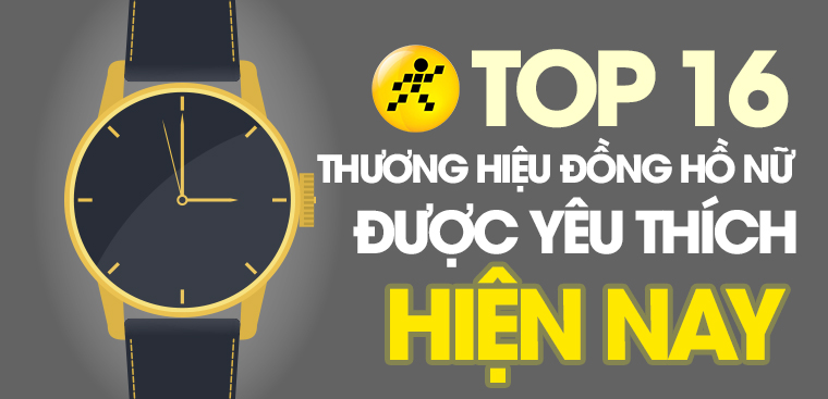 16+ thương hiệu đồng hồ nữ được yêu thích nhất hiện nay tại Điện máy XANH