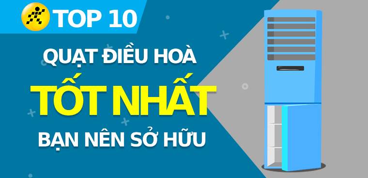 Top 10 quạt điều hòa đáng mua nhất tại Điện máy XANH