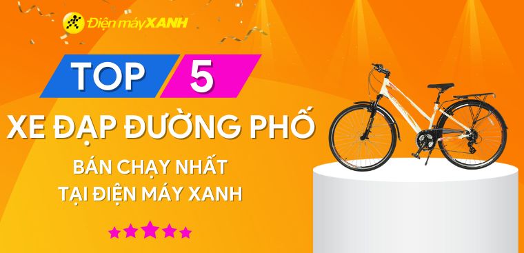 Top 5 xe đạp đường phố (City Bike) bán chạy tại Điện máy XANH