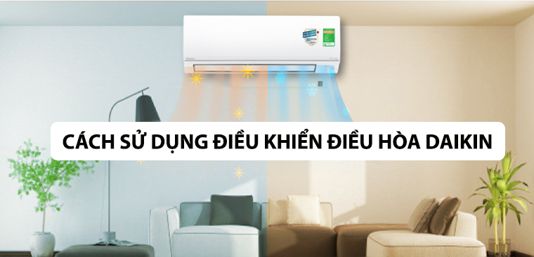 Hướng dẫn cách sử dụng điều khiển điều hòa Daikin từ A đến Z