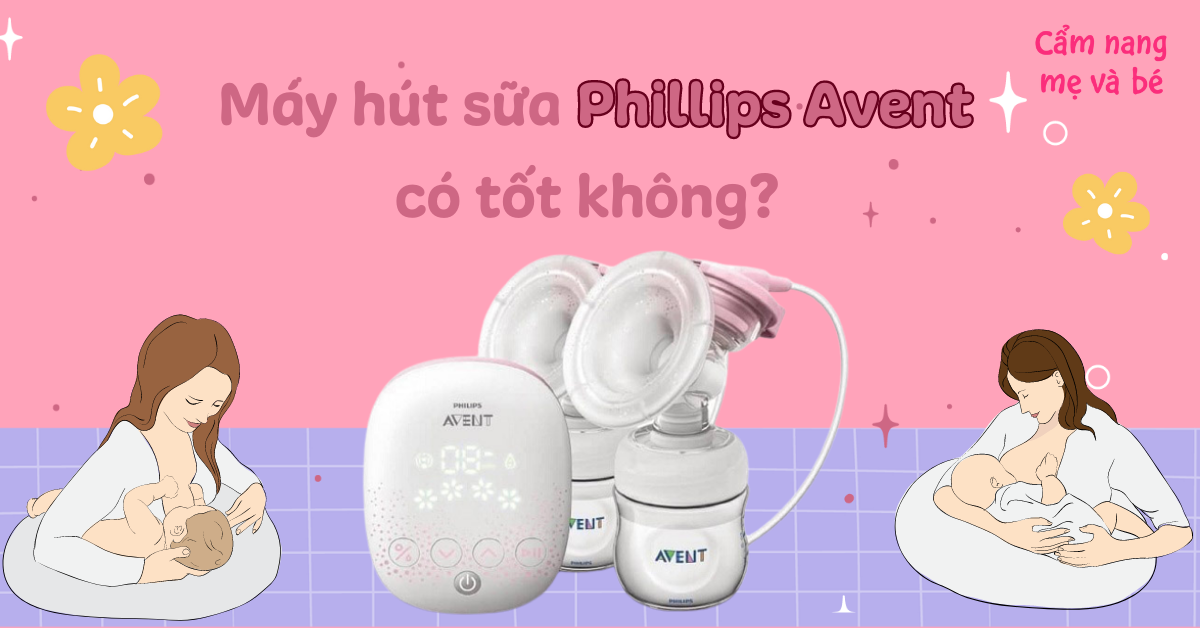 Máy hút sữa Philips Avent có tốt không? Có nên mua không?