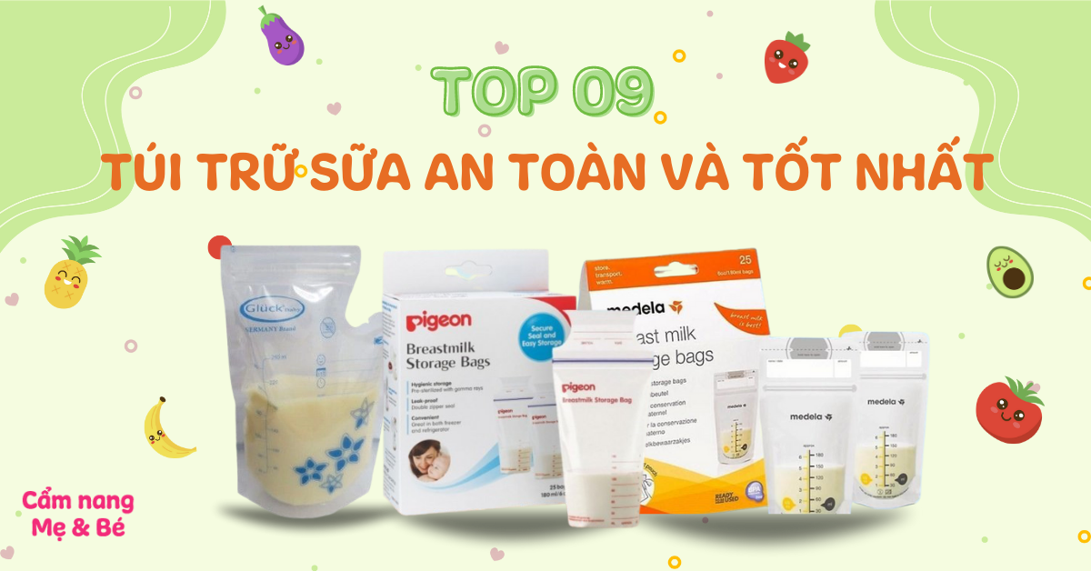 Top 9 túi trữ sữa tốt, an toàn hiện nay được các mẹ tin dùng