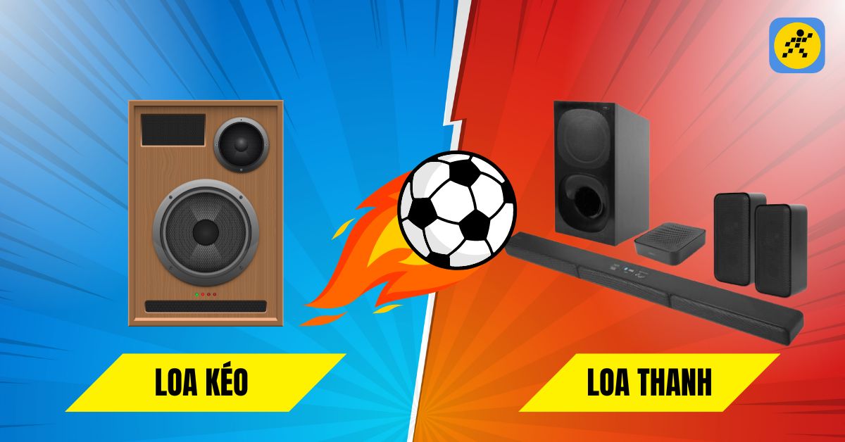 Nên mua loa kéo hay loa thanh để xem bóng đá mùa EURO 2024