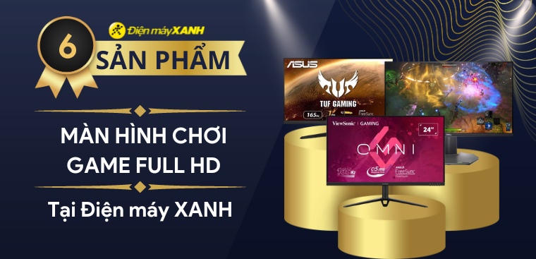 Top 6 màn hình chơi game Full HD đáng mua nhất 2023 tại Điện máy XANH