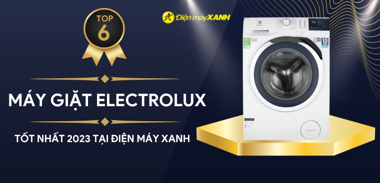 Top 6 máy giặt Electrolux tốt nhất hiện nay 2023 tại Kinh Nghiệm Hay
