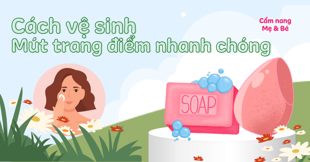 Cách vệ sinh mút trang điểm nhanh chóng, hiệu quả