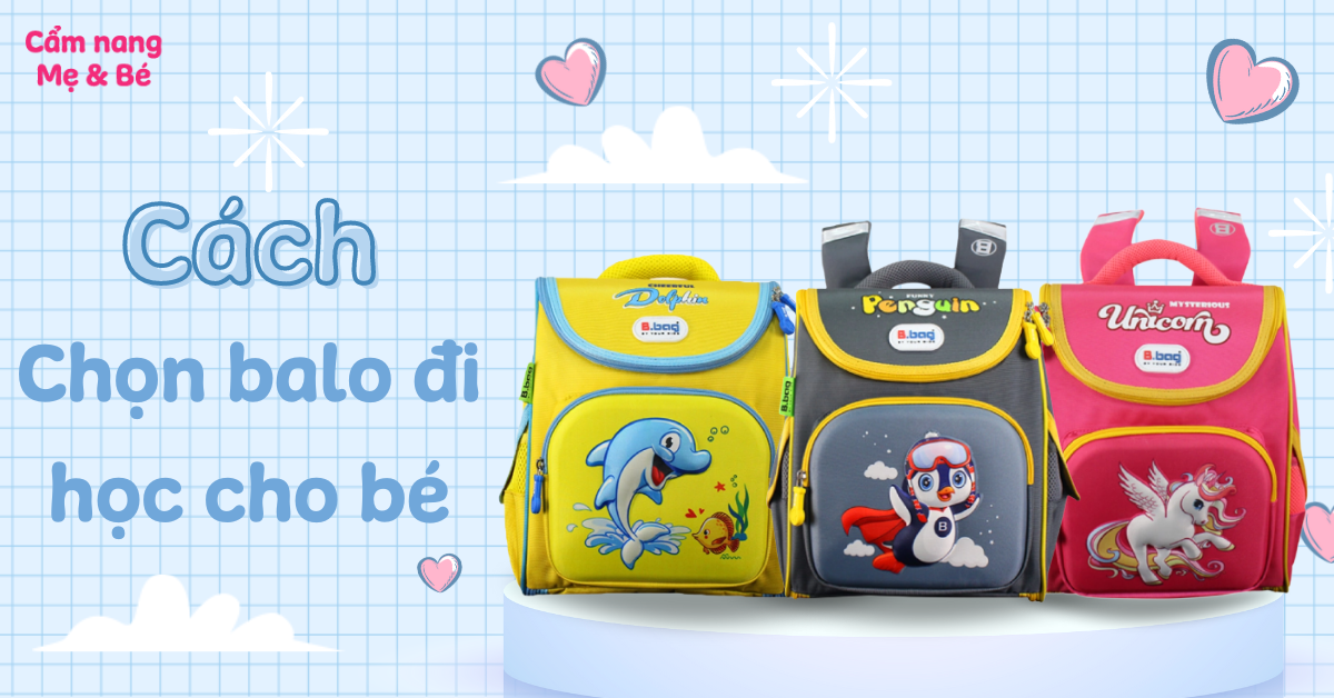 Cách chọn balo đi học cho bé bảo vệ cột sống, chống gù lưng