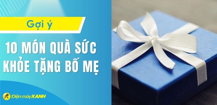 Gợi ý 10 món quà tặng sức khỏe nhân ngày Gia Đình Việt Nam