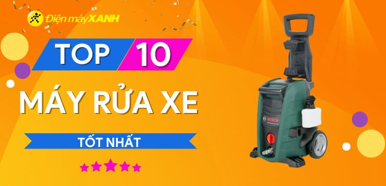 Top 10 máy rửa xe tốt nhất đang bán chạy tại Kinh Nghiệm Hay