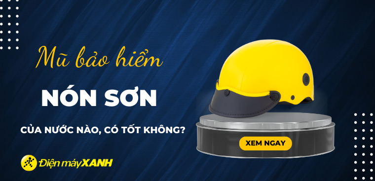 Mũ bảo hiểm Nón Sơn của nước nào? Có tốt không?