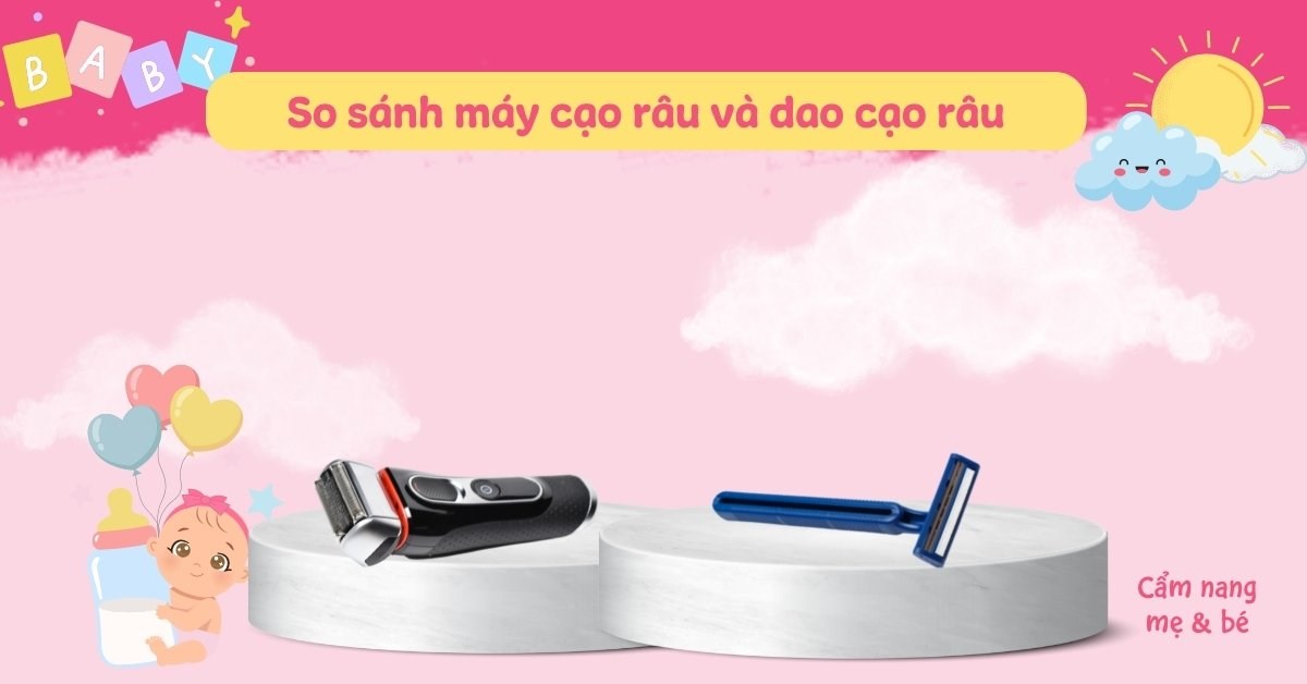 Nên dùng máy cạo râu hay dao cạo râu? Loại nào phù hợp hơn?