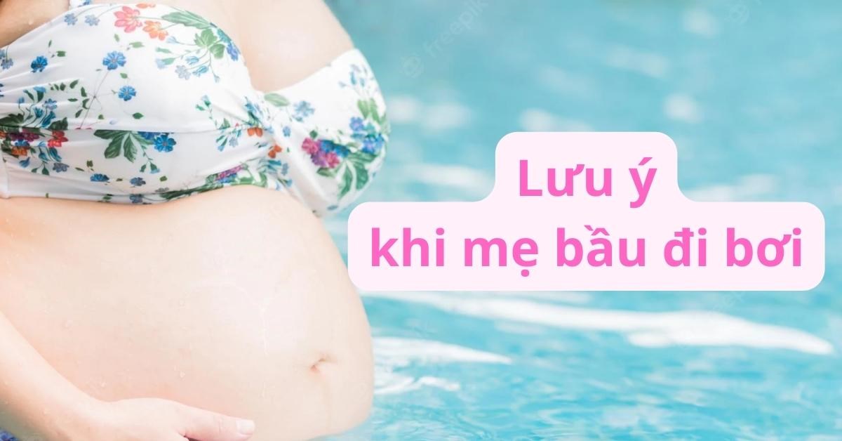 Những điều mẹ bầu đi bơi cần lưu ý