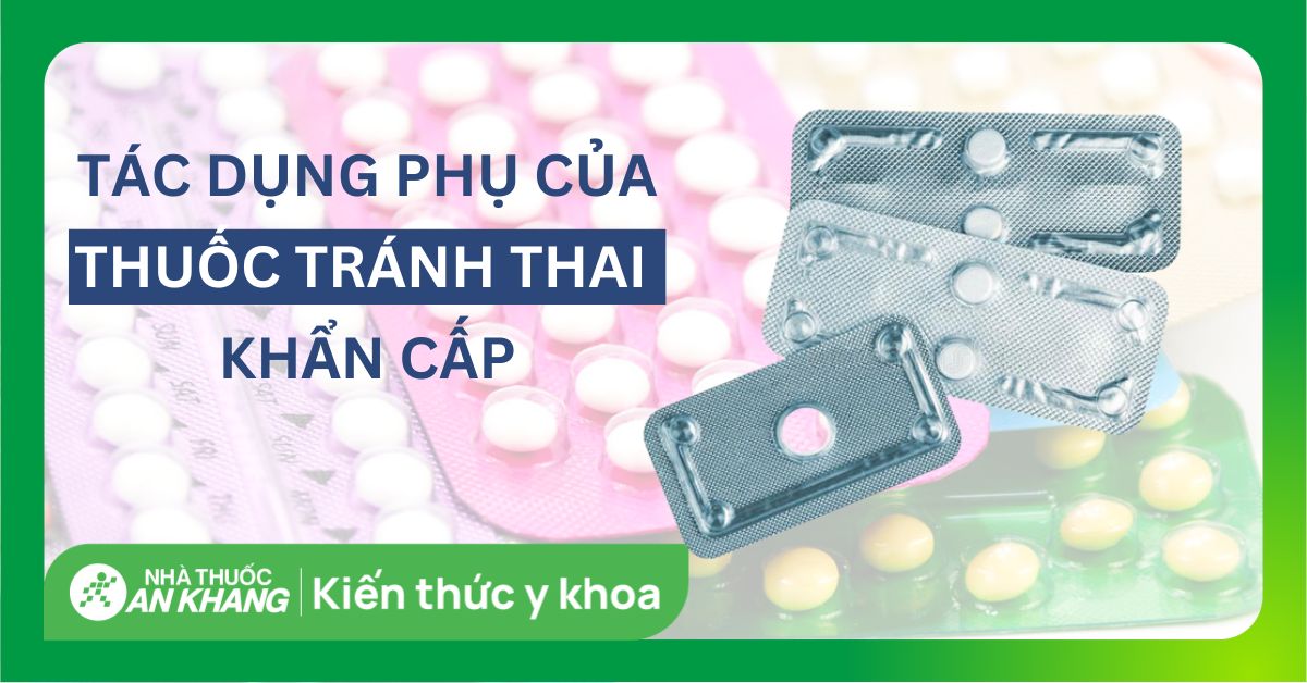 Mức độ tác động của thuốc tránh thai khẩn cấp 1 viên lên sức khỏe của người sử dụng là như thế nào?
